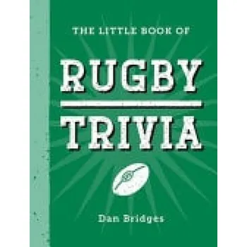 Cizojazyčná kniha Little Book of Rugby Trivia - Bridges, Dan