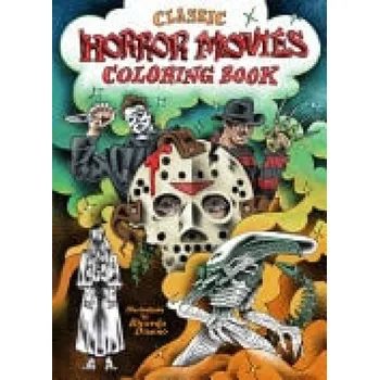 Cizojazyčná kniha Classic Horror Movies Coloring Book - Diseno, Ricardo