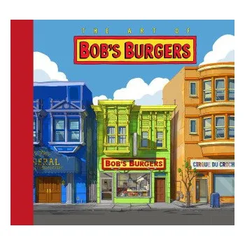 Umění The Art of Bob's Burgers (Tm) (Pevná)