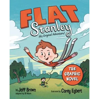 Cizojazyčná kniha Flat Stanley: The Graphic Novel: His Original Adventure! (Corey Egbert)(Brožovaná)