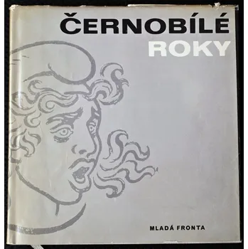 Poezie Černobílé roky - Václav Sivko, Jiří Brabec