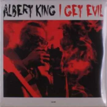 Hudba LP Albert King: I Get Evil 2021 180g High Quality Vinyl