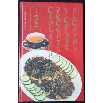 123 čínských receptů v české kuchyni - Zdenka Heřmanová