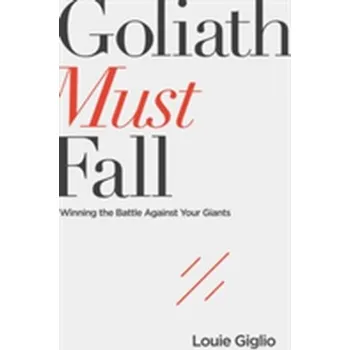 Goliath Must Fall - Louie Giglio