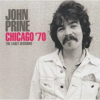 Zahraniční hudba CD John Prine: Chicago '70 2020