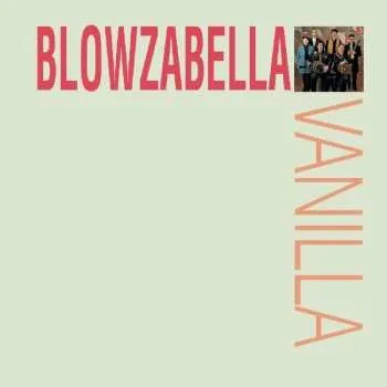 Zahraniční hudba CD Blowzabella: Vanilla 2018