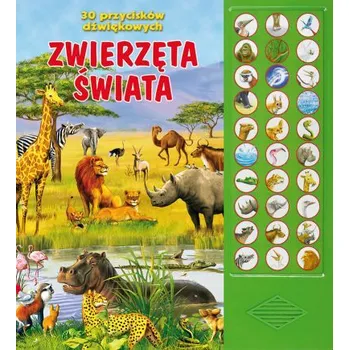 Umění Zwierzęta świata. 30 przycisków dźwiękowych Kolektiv autorů