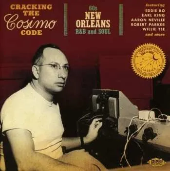 Zahraniční hudba CD Various: Cracking The Cosimo Code (60s New Orleans R&B And Soul) 2014