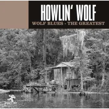 Zahraniční hudba CD Howlin' Wolf: Wolf Blues - The Greatest 2018