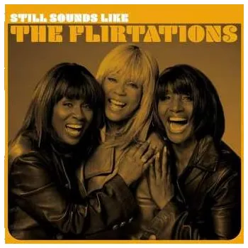 Zahraniční hudba CD The Flirtations: Still Sounds Like The Flirtations 2024
