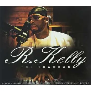 Zahraniční hudba 2CD R. Kelly: The Lowdown 2010 Interviews
