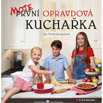 Moje první opravdová kuchařka - Ája Drahokoupilová (2019, vázaná), e-kniha