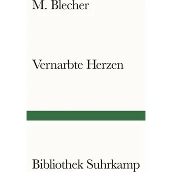 Vernarbte Herzen - Blecher, M.