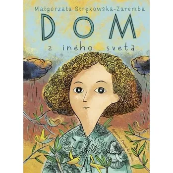 Dom z iného sveta - Strekowska-Zaremba Malgorzata
