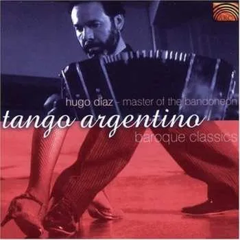 Zahraniční hudba CD Diaz,hugo: Tango Argentino & Baroque Classics 2002