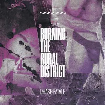 Zahraniční hudba CD Phase Fatale: Burning The Rural District 2022