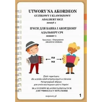 Utwory na akordeon cz.1 - A. Sicz (noty pro akordeon)