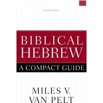 Populárně naučná literatura pro dospělé Biblical Hebrew: A Compact Guide - Pelt, Michel van