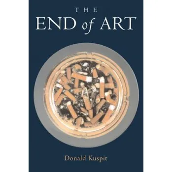 Umění End of Art – Donald Kuspit (EN)