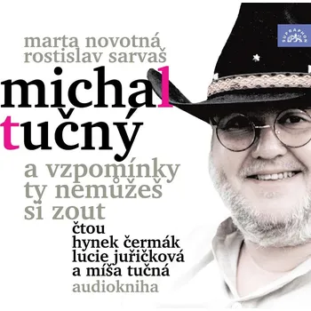 Michal Tučný - A vzpomínky ty nemůžeš si zout (Novotná, Sarvaš - Čermák Hynek, Juřičková Lucie, Michal Tučný)) - CD (MP3)