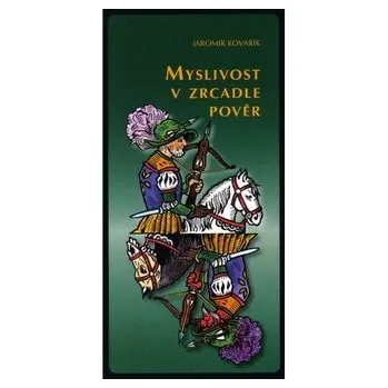 Příroda Myslivost v zrcadle pověr - Jaromír Kovařík