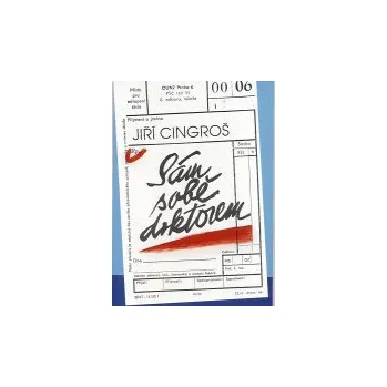 ANTIK2: Cingroš Jiří: Sám sobě doktorem (<BĚŽNÝ STAV> praktická aplikace metod ruského léčitelství na celkové očištění těla a následné udržení zdraví)