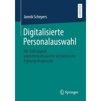 Digitalisierte Personalauswahl - Schepers, Jannik