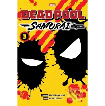 Kniha Deadpool: Samurai, Vol. 3 - Sanshiro Kasama Marvel