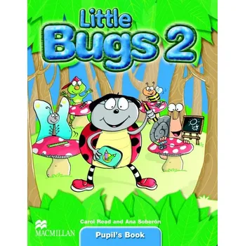Učebnice Little Bugs 2 Pupil´s Book - Read, C & Soberon, A