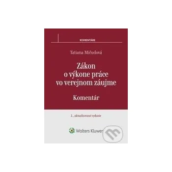 Zákon o výkone práce vo verejnom záujme - Tatiana Mičudová Wolters Kluwer (Iura Edition)