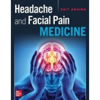 Učebnice Headache and Facial Pain Medicine - Ashina, Sait