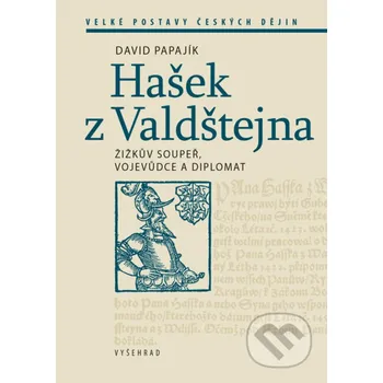 Kniha Hašek z Valdštejna - David Papajík Vyšehrad