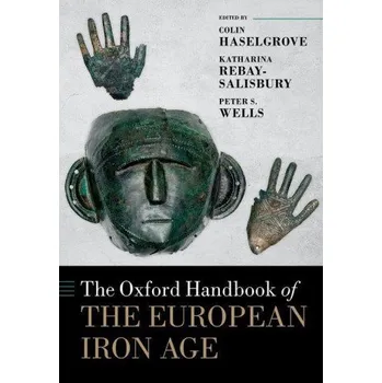 Cizí jazyk The Oxford Handbook of the European Iron Age (Hardback) (Pevná)