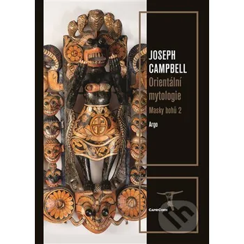 Kniha Masky bohů 2 - Orientální mytologie - Joseph Campbell Argo