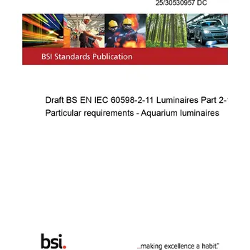 Komiks pro dospělé 25/30530957 DC Draft BS EN IEC 60598-2-11 Luminaires Part 2-11: Particular requirements - Aquarium luminaires Anglicky Tisk