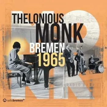 Zahraniční hudba 2CD Thelonious Monk: Bremen 1965 2025