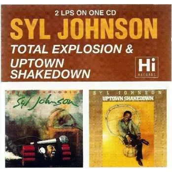 Zahraniční hudba CD Syl Johnson: Total Explosion & Uptown Shakedown 2025