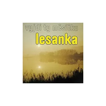 Česká hudba Pošumavská dechová muzika Lesanka – Vyjdi ty měsíčku