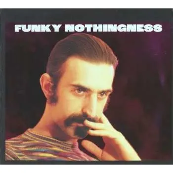Zahraniční hudba 3CD Frank Zappa: Funky Nothingness 2023 Shm CD