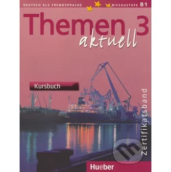 Německý jazyk Themen 3 aktuell - Kursbuch - Michaela Perlmann-Balme, Andreas Tomaszewski Max Hueber Verlag