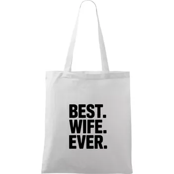 Best wife ever - Taška bavlněná - 42 x 38 cm ( Bílá )