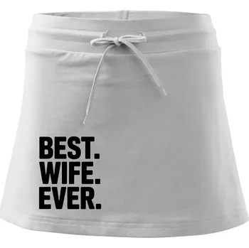 Dámská sukně Best wife ever - Sportovní sukně - two in one - L ( Bílá )