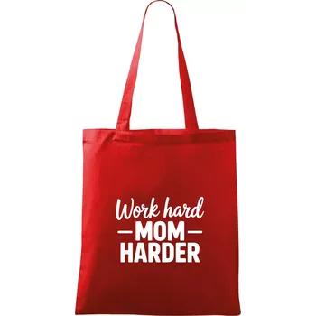 Nákupní taška Work hard mom harder - Taška bavlněná - 42 x 38 cm ( Červená )