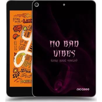 Pouzdro na mobilní telefon Picasee silikonový průhledný obal pro Apple iPad mini 2019 (5. gen) - No bad vibes
