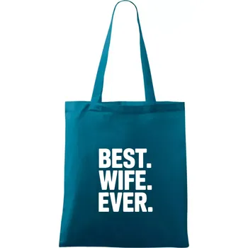 Best wife ever - Taška bavlněná - 42 x 38 cm ( Petrolejová )