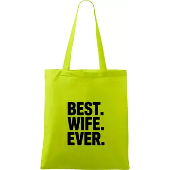 Best wife ever - Taška bavlněná - 42 x 38 cm ( Limetková )