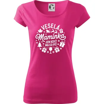 Dámské tričko Veselá maminka jen když má co pít - Dámské triko Pure - S ( Purpurová )