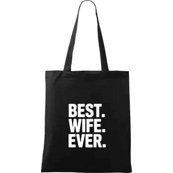 Nákupní taška Best wife ever - Taška bavlněná - 42 x 38 cm ( Černá )