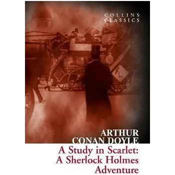 A Study in Scarlet: A Sherlock Holmes Adventure (Collins Classics)