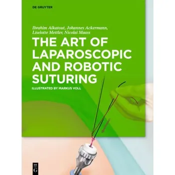 Laparoscopic and Robotic-Assisted Suturing - Alkatout, Ibrahim